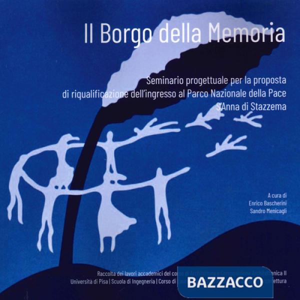 Borgo delle memoria. Seminario progettuale per la proposta di riqualificazione dell'ingresso al Parco Nazionale della Pace S'Ann