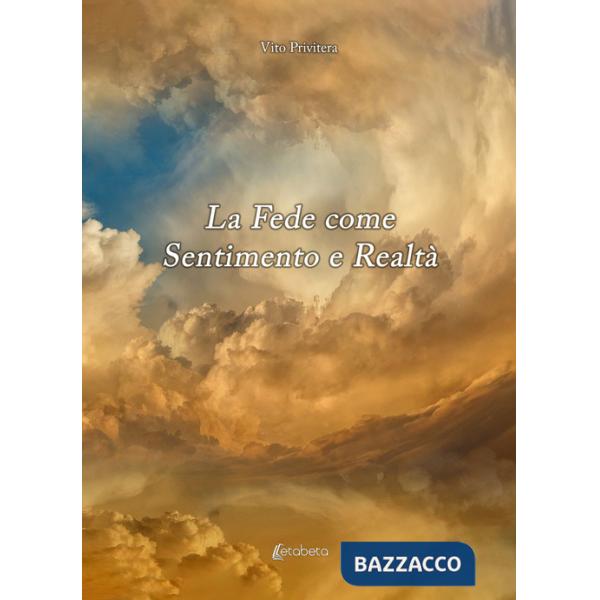 Fede come sentimento e realtà (La)