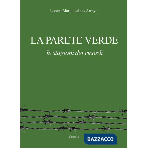 Parete verde. Le stagioni dei ricordi (La)