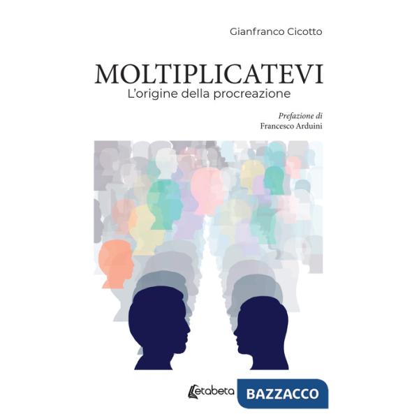 Moltiplicatevi. L'origine della procreazione