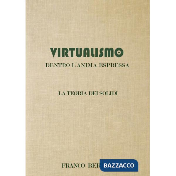 Virtualismo. Dentro l'anima espressa. La teoria dei soldi