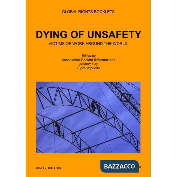 Dying of unsafety. Victims of work around the world