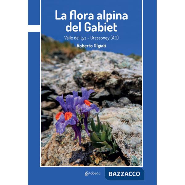 Flora alpina del Gabiet. Valle del Lys-Gressoney (AO) (La)