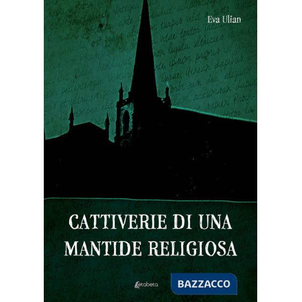 Cattiverie di una mantide religiosa
