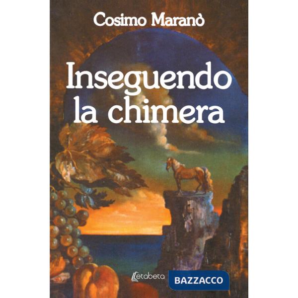 Inseguendo la chimera