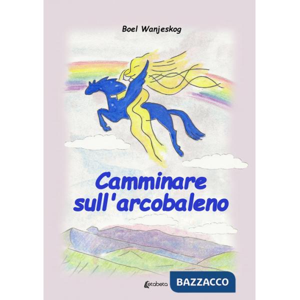 Camminare sull'arcobaleno
