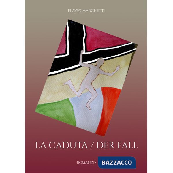Caduta. Der fall (La)