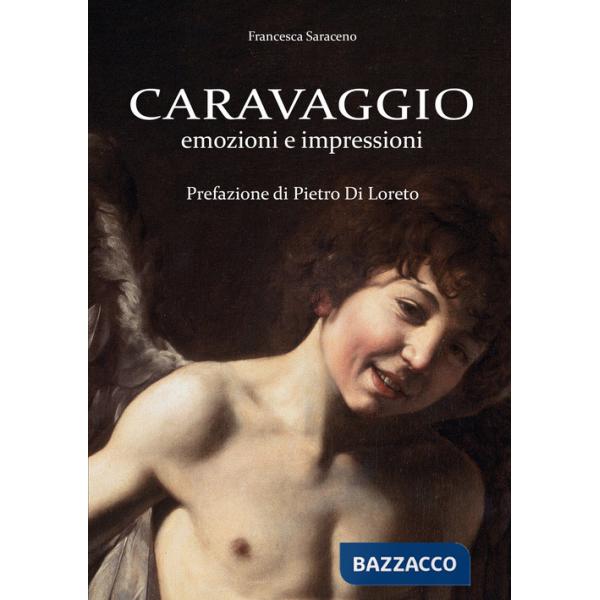 Caravaggio. Emozioni e impressioni