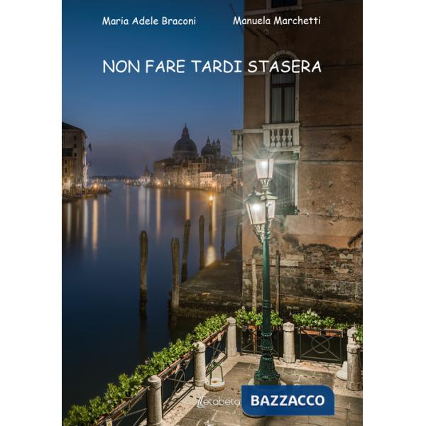 Non fare tardi stasera