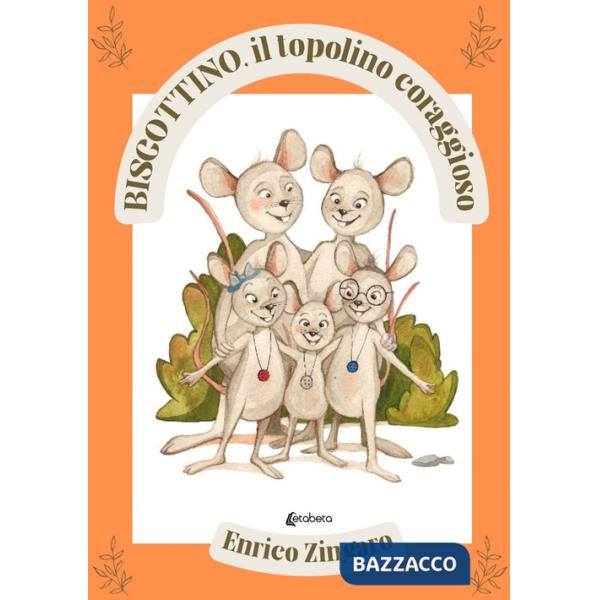 Biscottino, il topolino coraggioso
