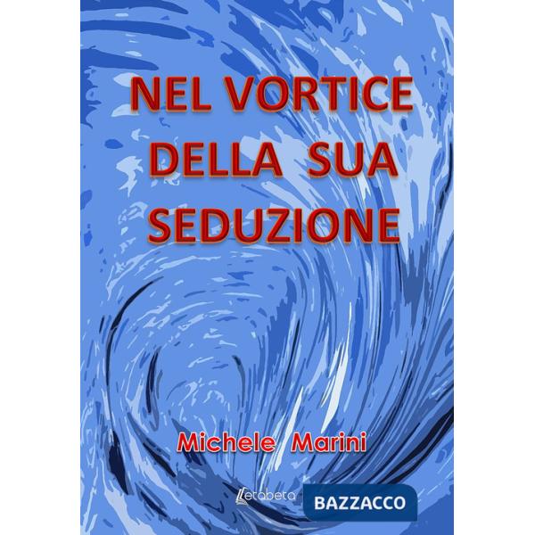 Nel vortice della sua seduzione
