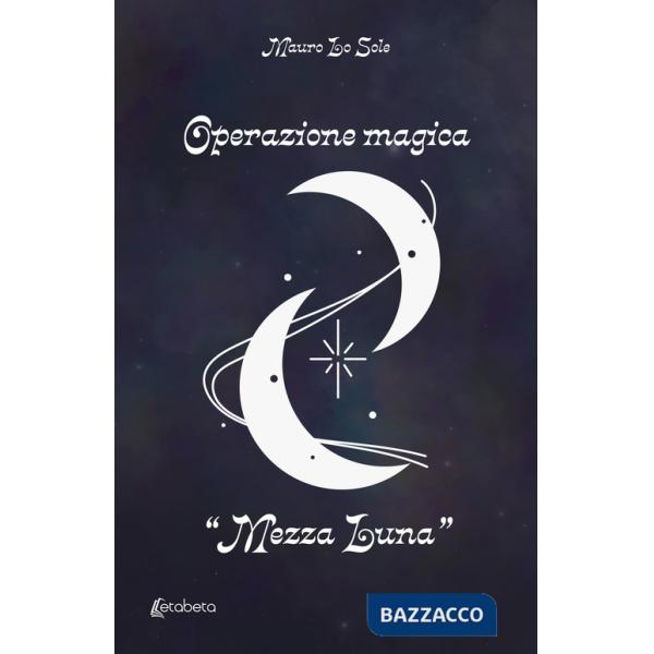 Operazione magica «Mezza Luna»