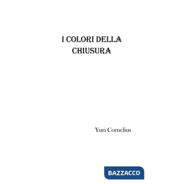 Colori della chiusura (I)