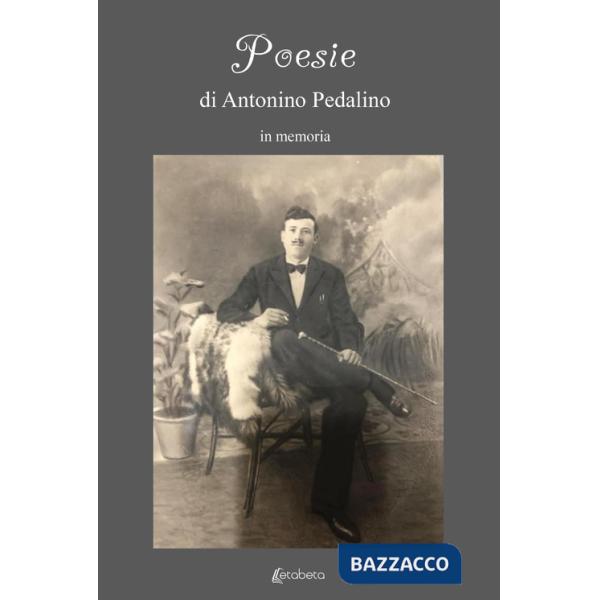 Poesie di Antonino Pedalino. in memoria