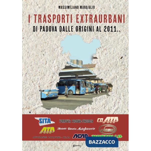 Trasporti extraurbani di Padova dalle origini al 2011 (I)