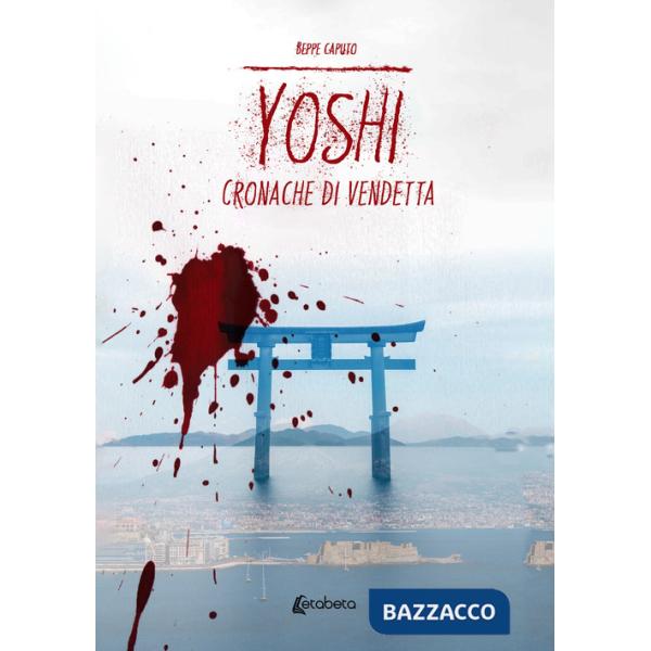 Yoshi. Cronache di vendetta