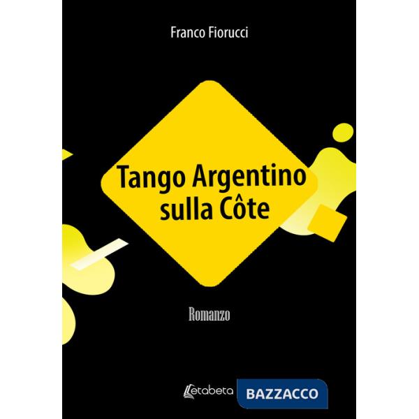 Tango Argentino sulla Côte