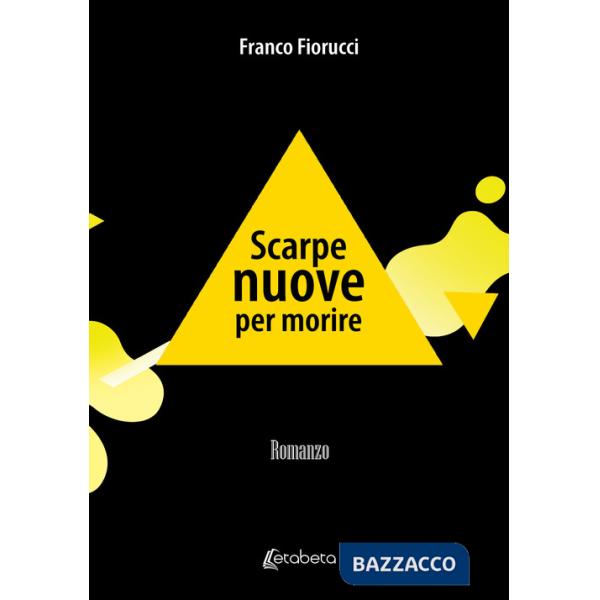 Scarpe nuove per morire