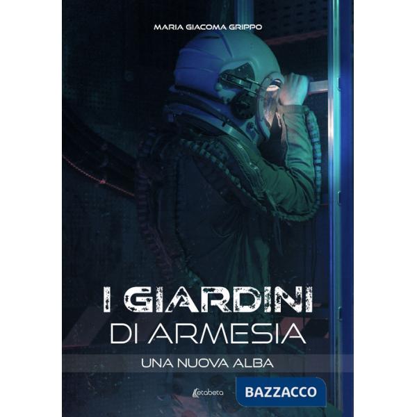 Nuova alba. I giardini di Armesia (Una)