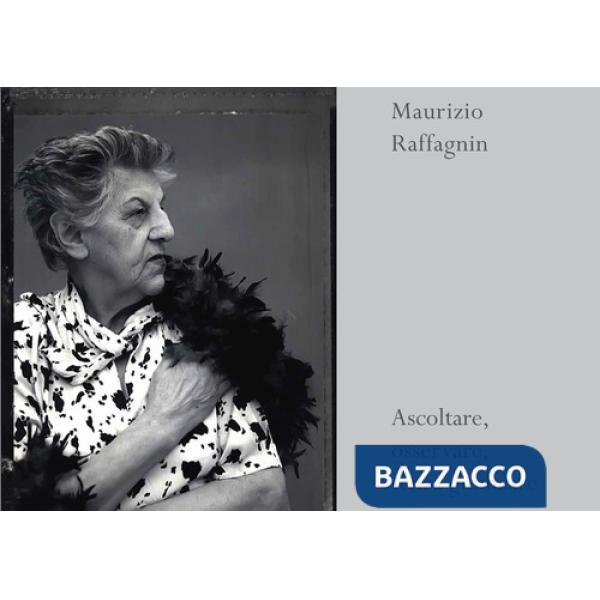 Ascoltare, osservare, senza giudicare