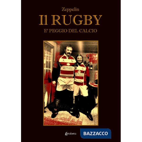 Rugby è peggio del calcio (Il)