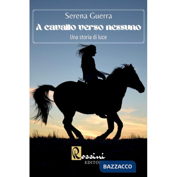 A cavallo verso nessuno
