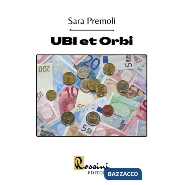 UBI et Orbi (Sara, la figlia del boss, il caso UBI Banca)