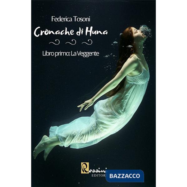 Cronache di Huna. Vol. 1: La veggente