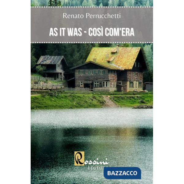 As it was. Così com'era