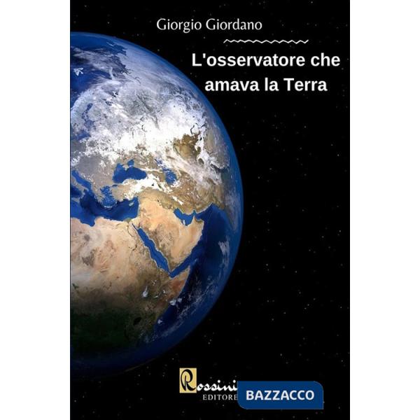Osservatore che amava la Terra (L')