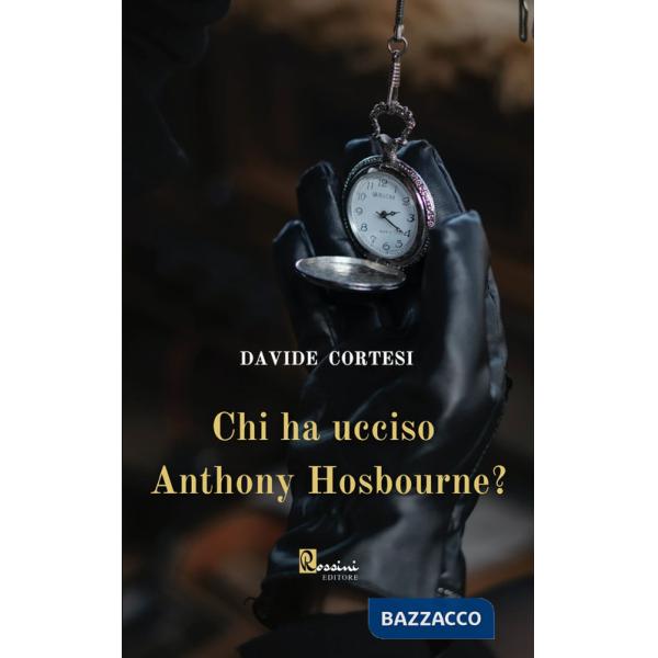 Chi ha ucciso Anthony Hosbourne?