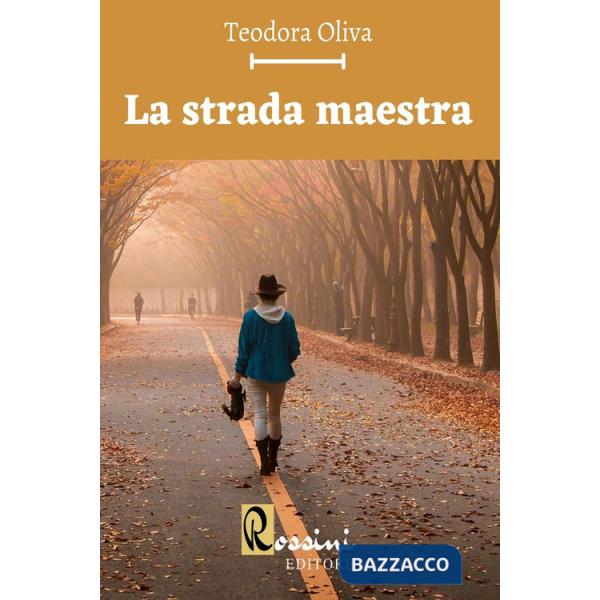 Strada maestra (La)