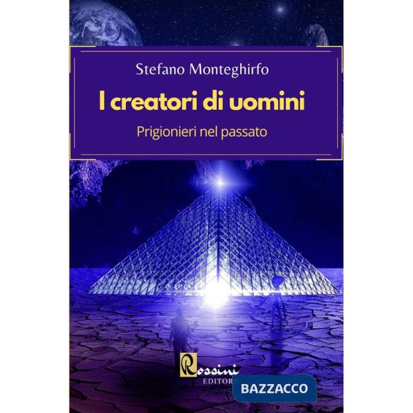 Creatori di uomini. Prigionieri nel passato (I)