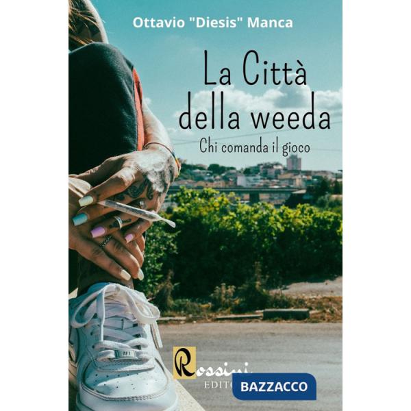 Città della weeda. Chi comanda il gioco (La)
