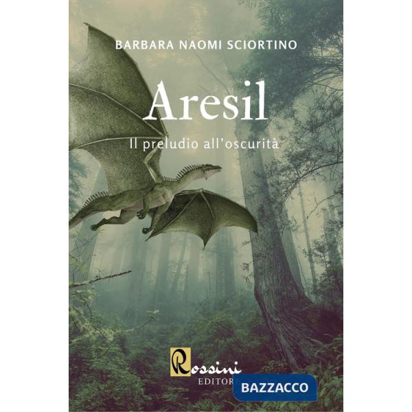 Aresil. Il preludio all'oscurità