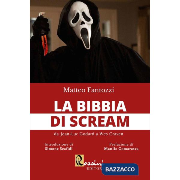 Bibbia di Scream. Da Jean Luc Godard a Wes Craven (La)