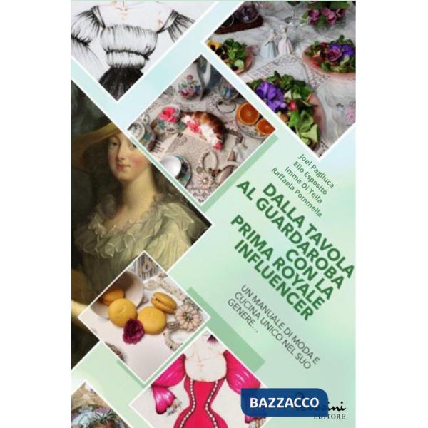 Dalla tavola al guardaroba con la prima royale influencer