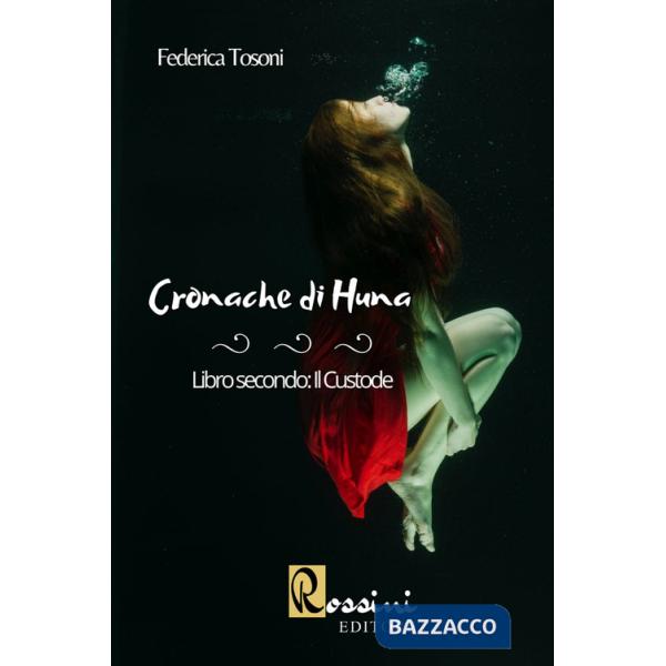 Cronache di Huna. Vol. 2: Il custode