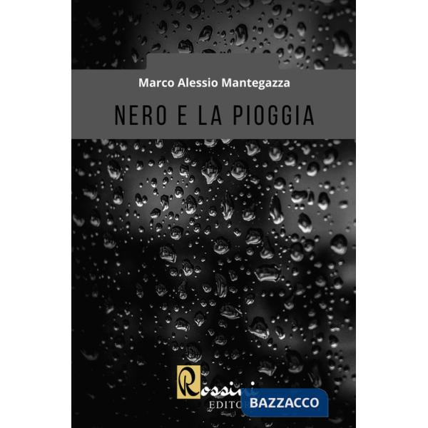 Nero e la pioggia