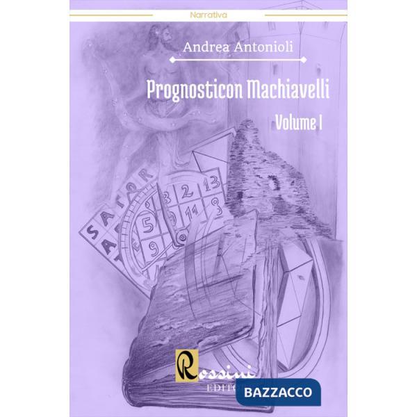 Prognosticon Machiavelli. Vol. 1