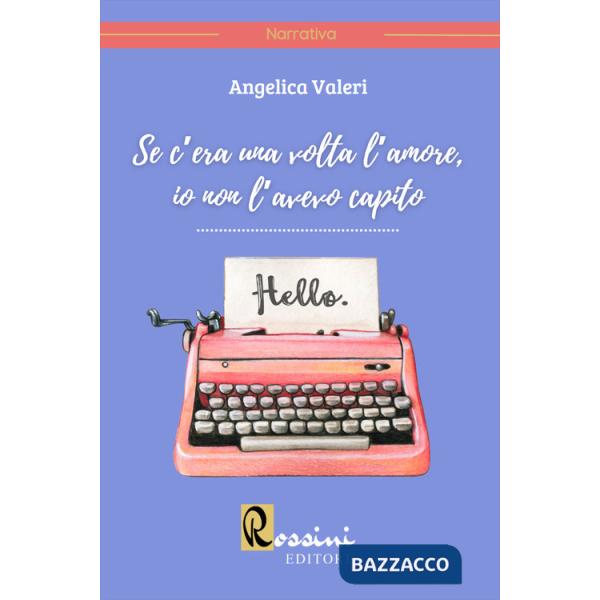 Se c'era una volta l'amore, io non l'avevo capito