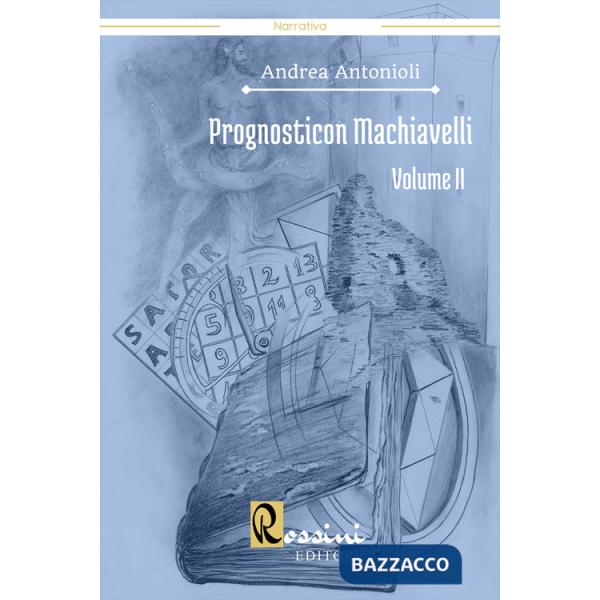 Prognosticon Machiavelli. Vol. 2