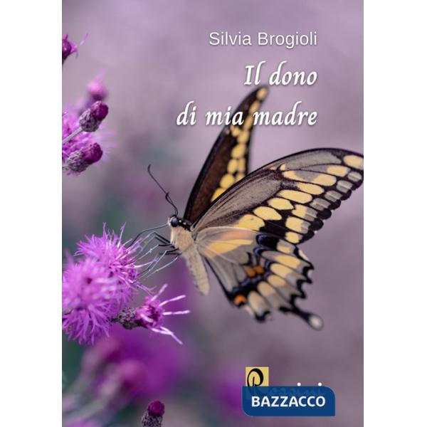 Dono di mia madre (Il)