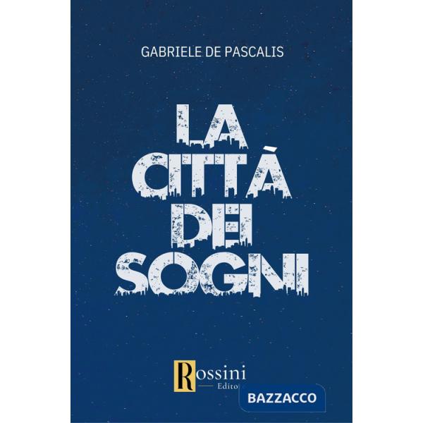 Città dei sogni (La)