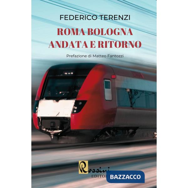 Roma Bologna andata e ritorno