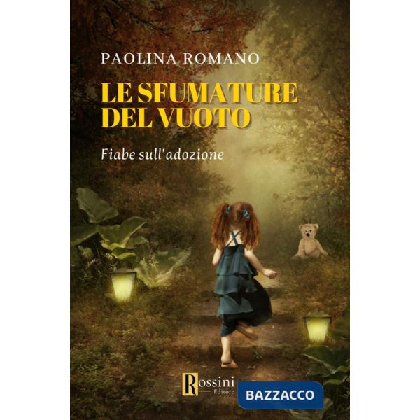 Sfumature del vuoto. Favole sull'adozione (Le)