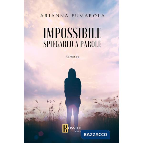 Impossibile spiegarlo a parole
