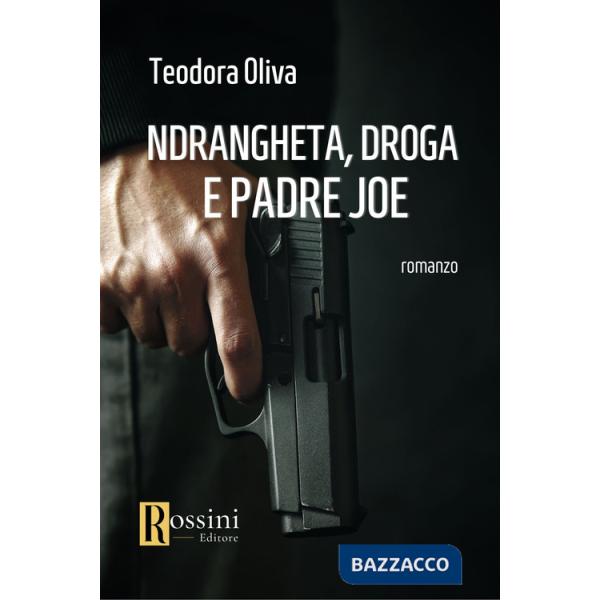 'Ndrangheta, droga e padre Joe