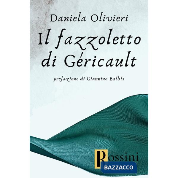 Fazzoletto di Géricault (Il)