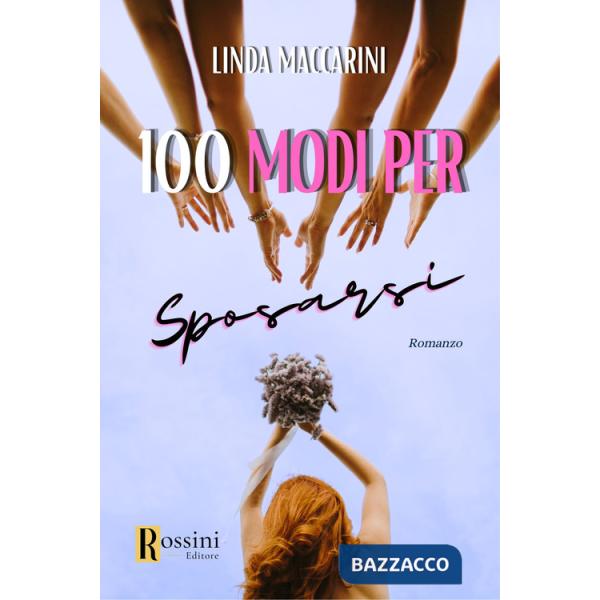 Cento modi per sposarsi